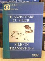 I.P.R.S. Baneasa. Catalog de tranzistoare cu siliciu 1989