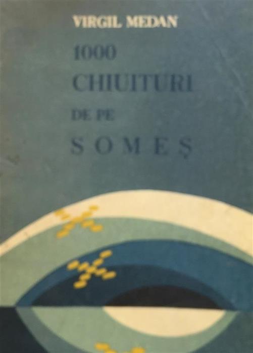 1000 chiuituri de pe Somes