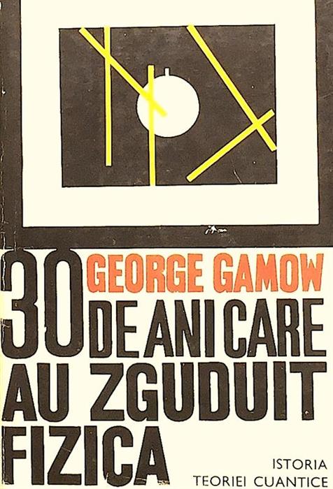 30 de ani care au zguduit fizica. Istoria teoriei cuantice