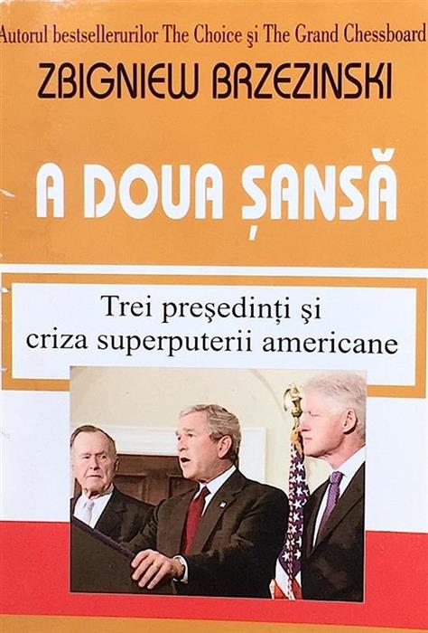 A doua sansa. Trei presedinti si criza superputerii americane