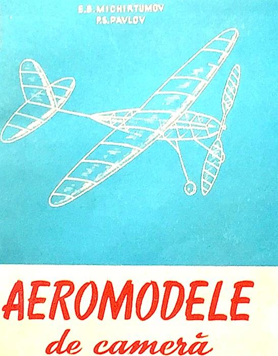 Aeromodele de camera