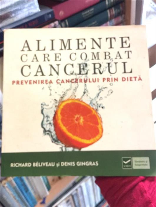  Alimente care combat cancerul  