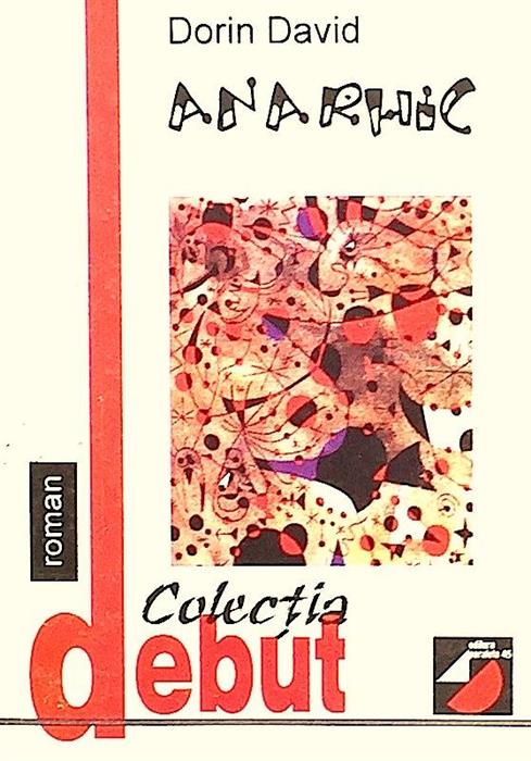 Anarhic [cu dedicatia si semnatura autorului]