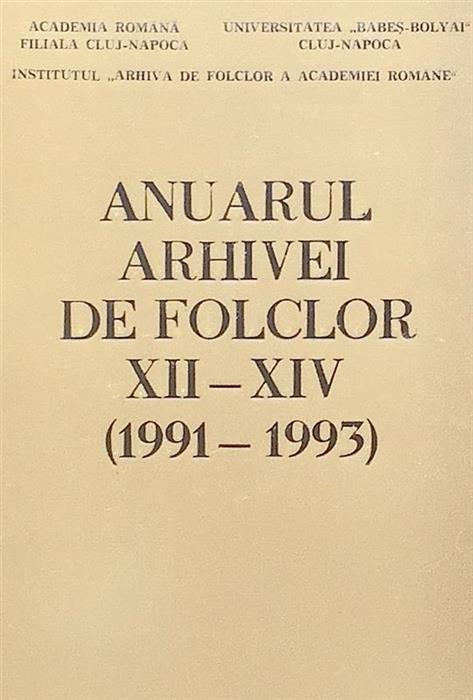 Anuarul Arhivei de Folclor XII-XIV (1991-1993)