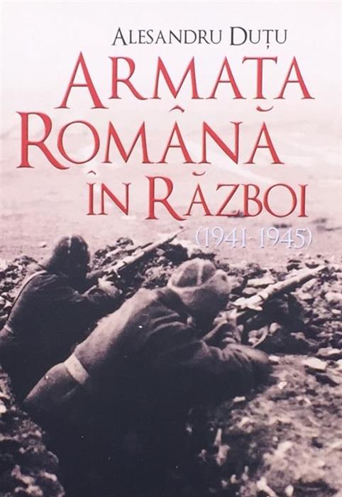 Armata Romana in razboi 