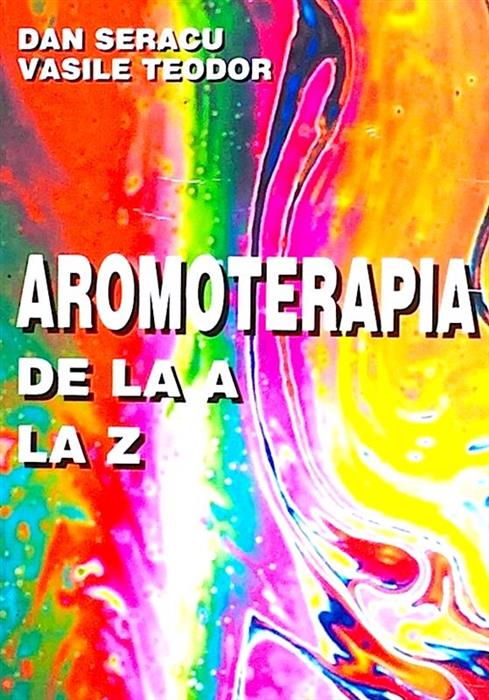 Aromoterapie de la A la Z