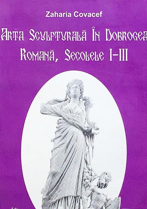 Arta sculpturala in Dobrogea Romana, secolele I-III