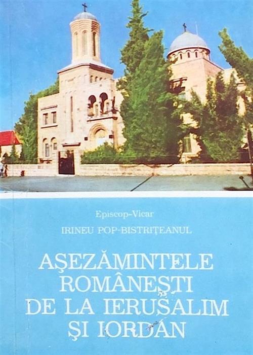Asezamintele romanesti de la Ierusalem si Iordan