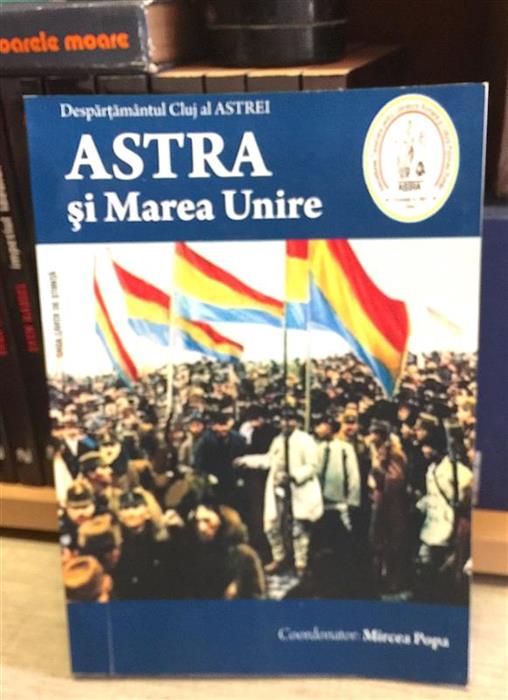 ASTRA si Marea Unire