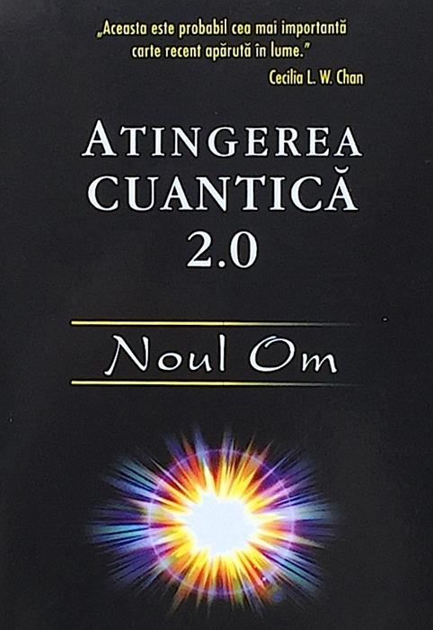 Atingerea cuantica. 2.0 Noul om