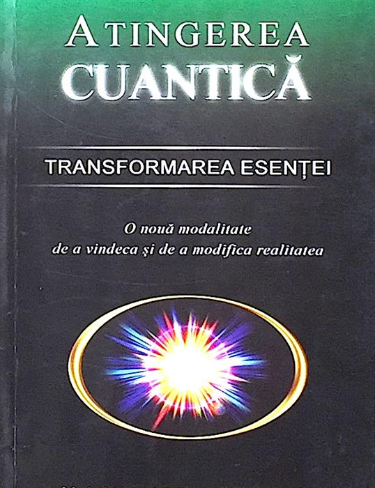 Atingerea cuantica. Transformarea esentei