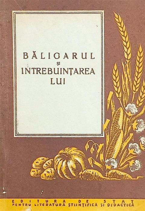 Baligarul [Balegarul] si intrebuintarea lui