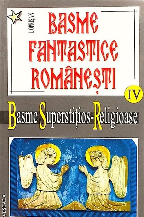 Basme fantastice romanesti IV. Basme superstitios-religioase
