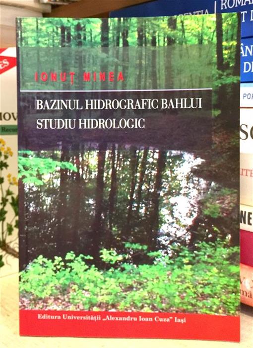 Bazinul hidrografic Bahlui. Studiu hidrologic