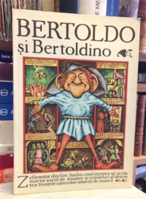 Bertoldo si Bertoldino [cu ilustratii se Silviu Baias]