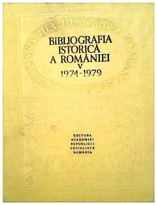 Bibliografia istorica a Romaniei V,1974-1979