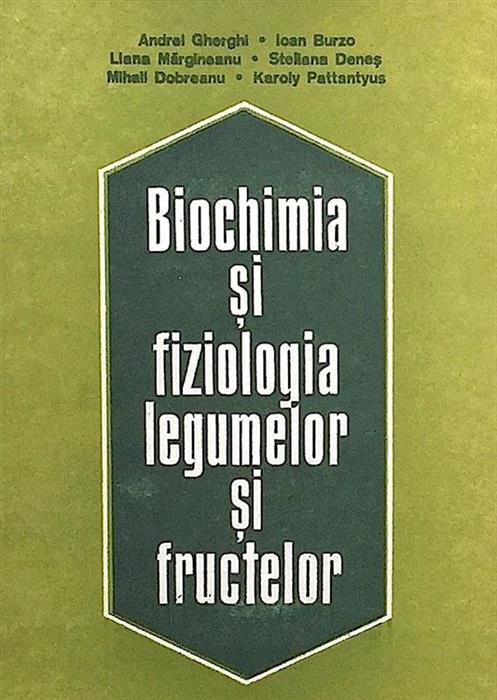 Biochimia si fiziologia legumelor si fructelor
