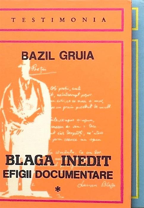 Blaga inedit. Efigii documentare vol. 1 + 2