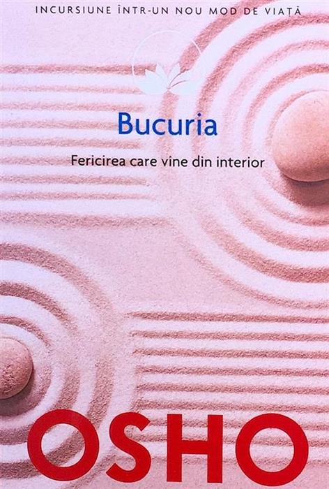 Bucuria. Fericirea care vine din interior