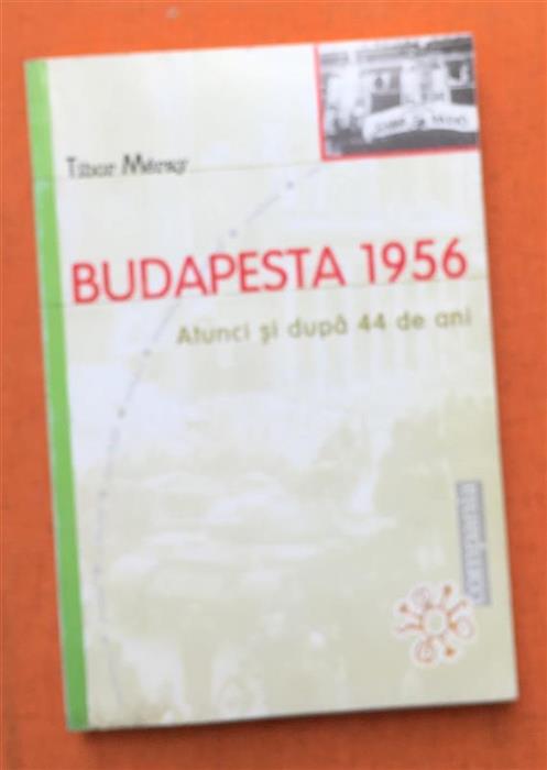 Budapesta 1956. Atunci si dupa 44 de ani