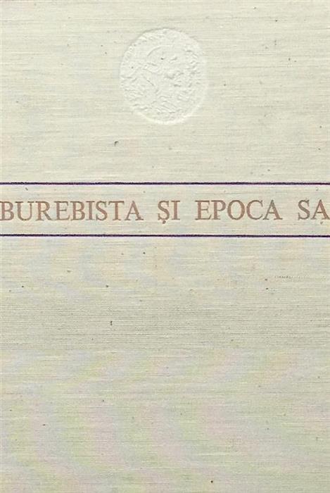 Burebista si epoca sa