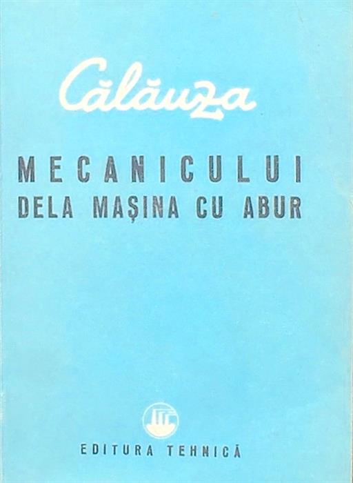 Calauza mecanicului de la masina cu abur