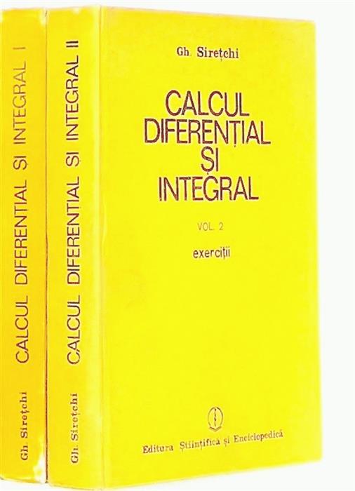 Calcul diferential si integral vol. 1 + 2