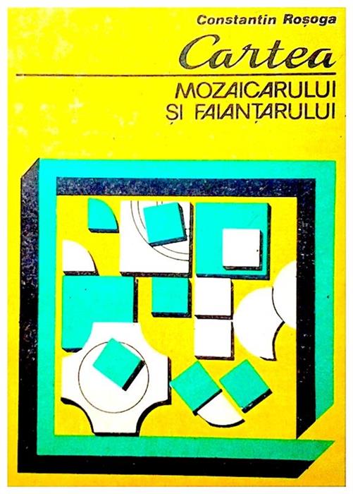 Cartea mozaicarului si faiantarului