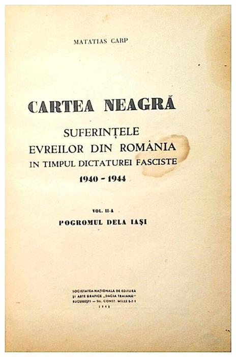 Cartea neagra,suferintele evreilor din Romania,1940-44 vol.II