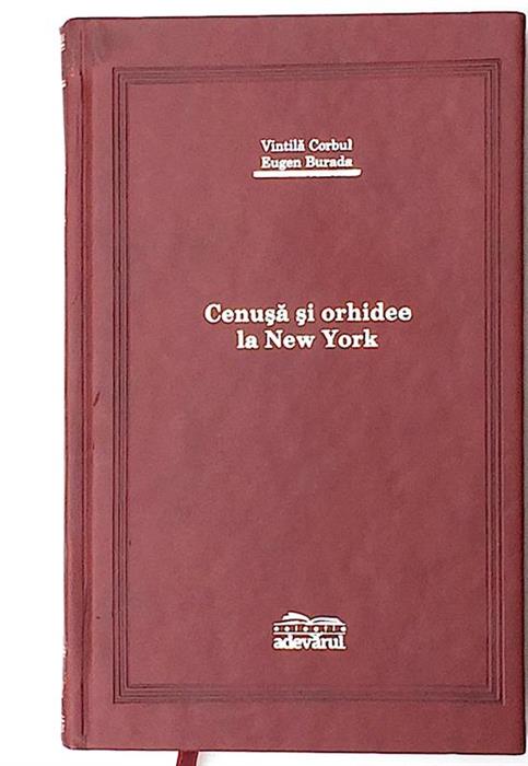 Cenusa si orhidee la New York [Editie de Lux]