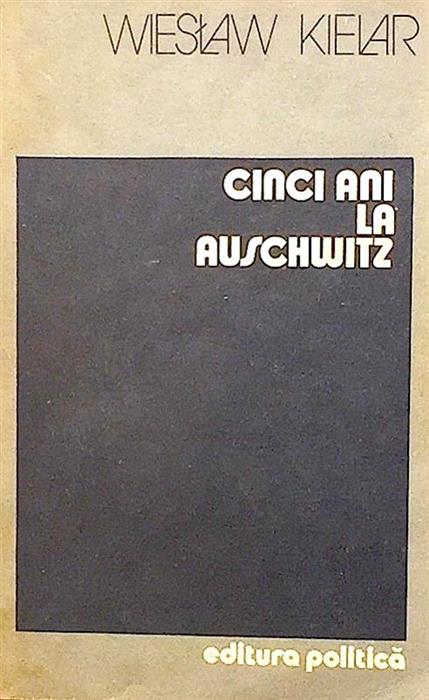 Cinci ani la Auschwitz