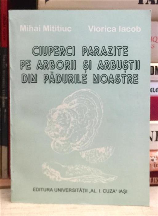 Ciuperci parazite pe arborii si arbustii din padurile noastre