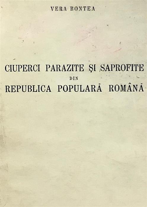 Ciuperci parazite si saprofite din Republica Populara Romana