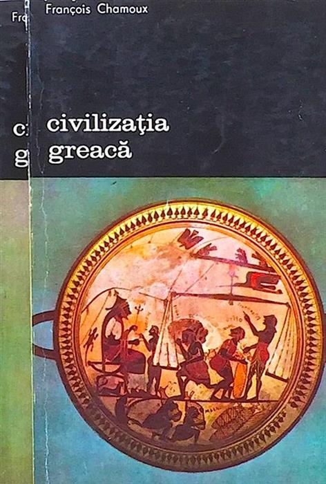Civilizatia greaca vol. 1 + vol. 2