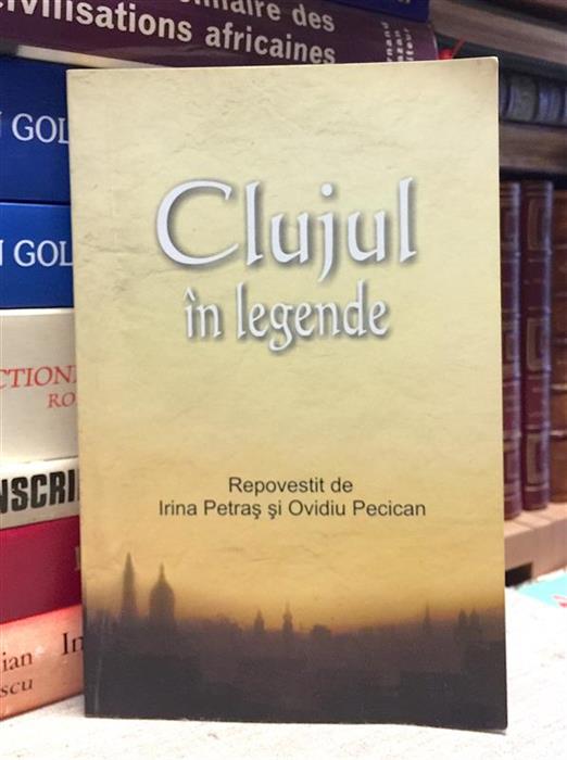 Clujul in legende