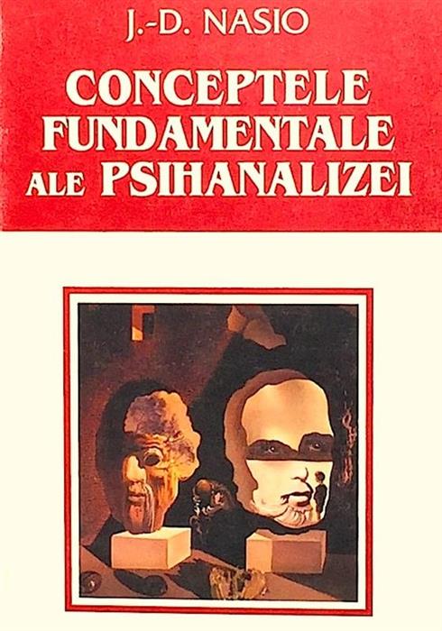 Conceptele fundamentale ale psihanalizei