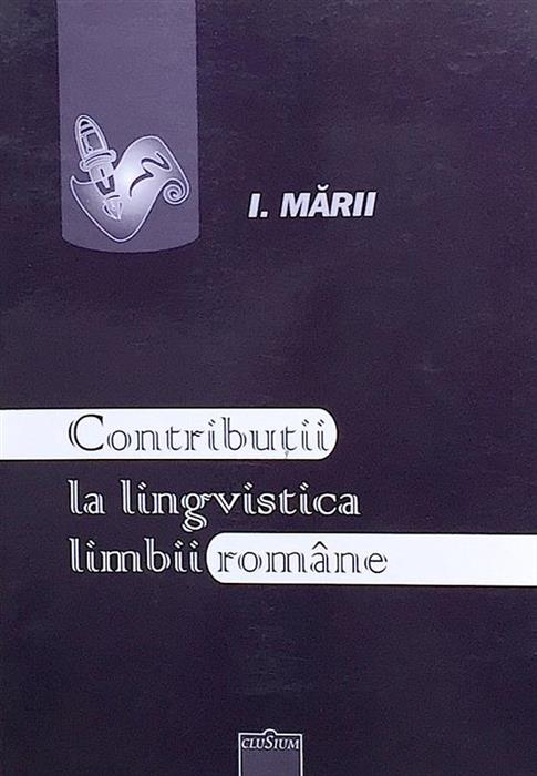 Contributii la lingvistica limbii romane