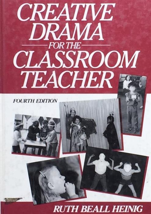Creative Drama for the Classroom Teacher