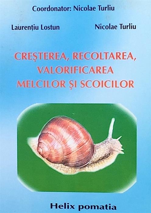 Cresterea, recoltarea, valorificarea melcilor si scoicilor