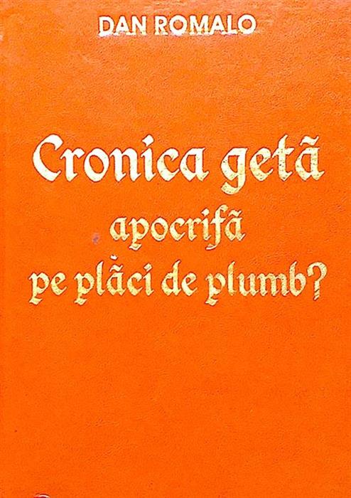 Cronica geta apocrifa pe placi de plumb?