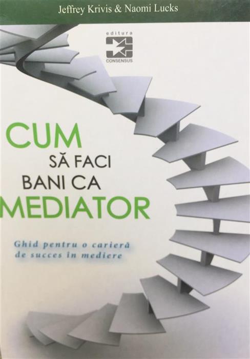Cum sa faci bani ca mediator