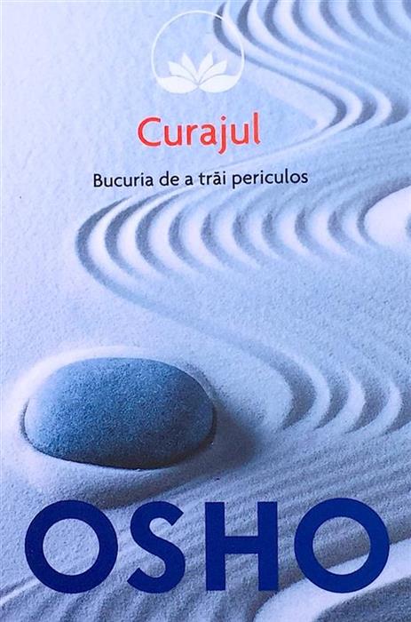 Curajul. Bucuria de a trai periculos