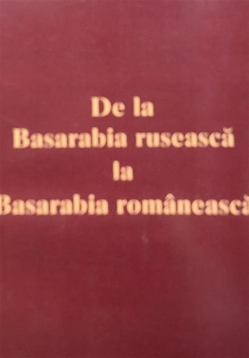 De la Basarabia ruseasca la Basarabia romaneasca