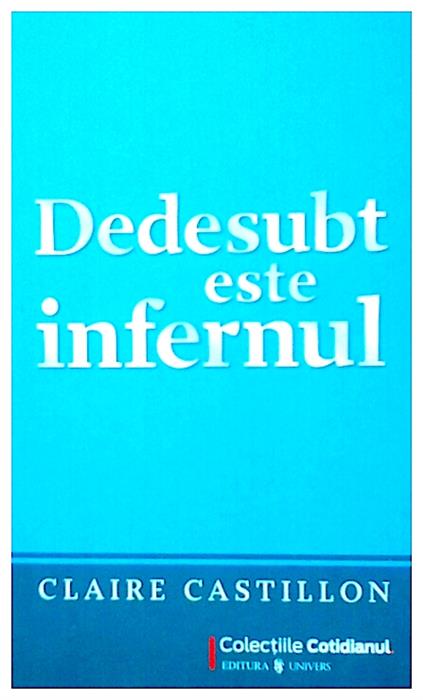 Dedesubt este infernul