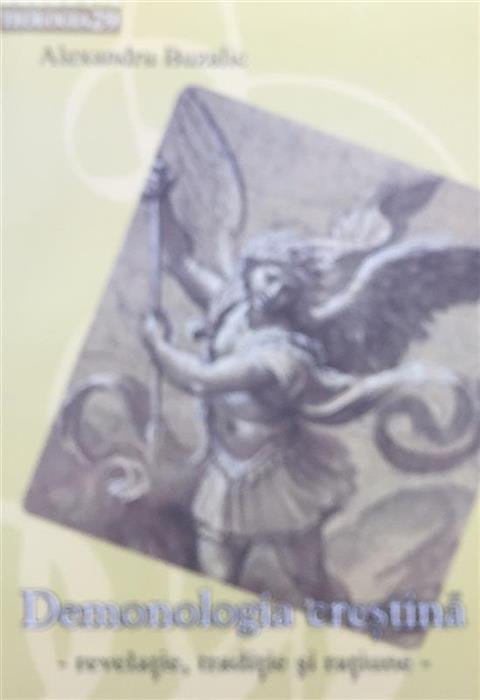 Demonologie crestina. Revelatie, traditie si ratiune