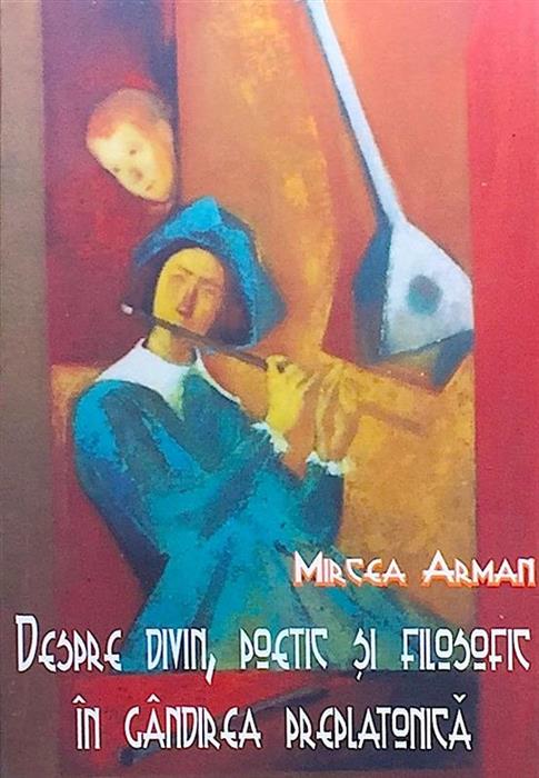 Despre divin, poetic si filosofic in gandirea preplatonica