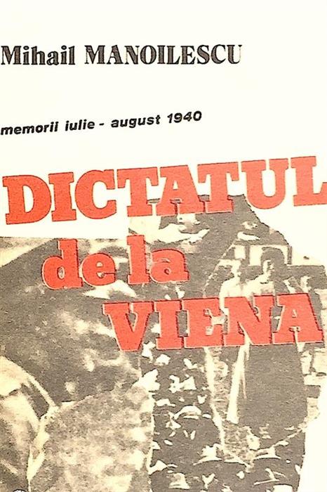 Dictatul de la Viena. Memorii, iulie - august 1940