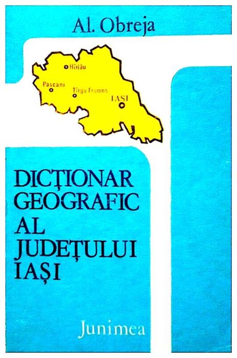 Dictionar geografic  al judetului Iasi