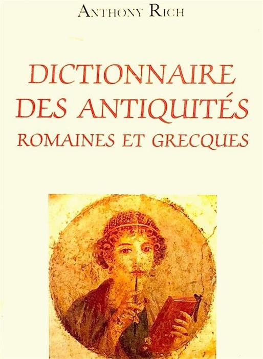Dictionnaire des antiquites romaines et grecques