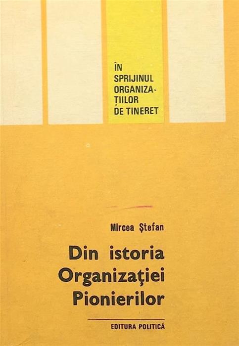 Din istoria organizatiei pionierilor